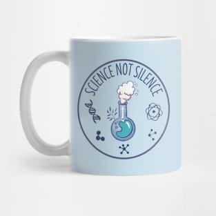 science not silence,study of science Mug